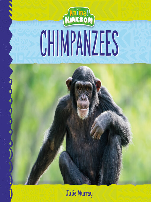 Title details for Chimpanzees by Julie Murray - Available